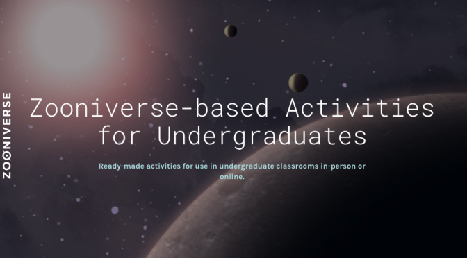 Zooniverse-Based Activities for Undergraduates Are Here!